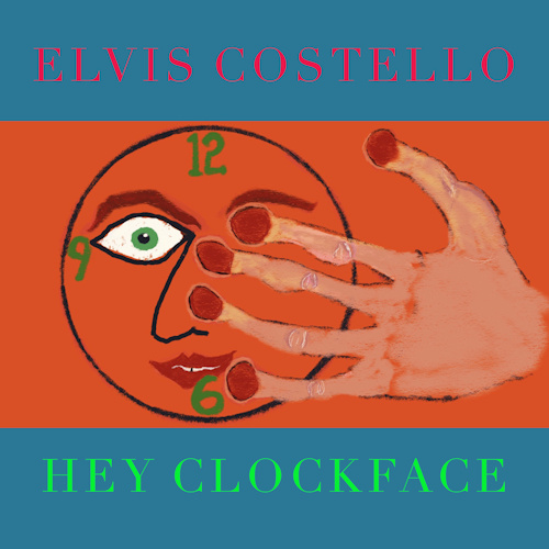 COSTELLO, ELVIS - HEY CLOCKFACECOSTELLO, ELVIS - HEY CLOCKFACE.jpg